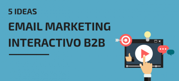 Email Marketing interactivo B2B