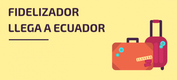 Fidelizador Email Marketing Ecuador