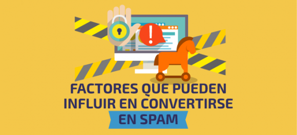 Factores que pueden influir para convertirse en spam