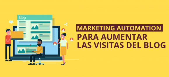 Marketing Automation para aumentar las visitas del blog