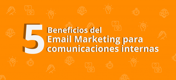 Email Marketing para comunicaciones internas